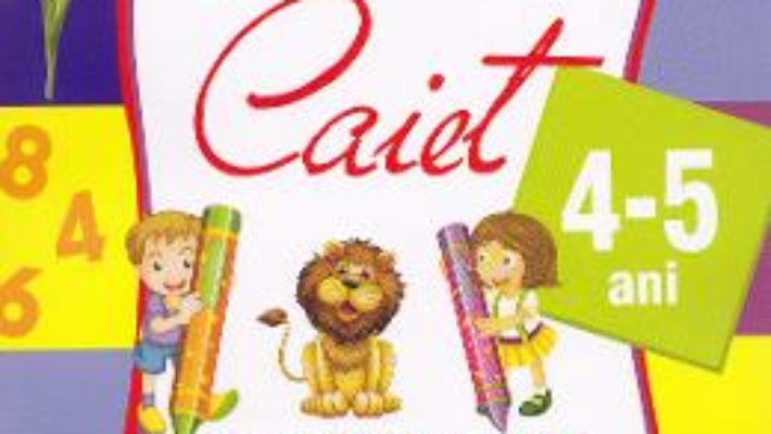 Domeniul stiinte caiet 4-5 ani – Alice Nichita, Alina Carmen Bozon PDF (download, pret, reducere)