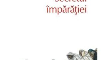 Secretul imparatiei – Mika Waltari PDF (download, pret, reducere)