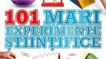 101 mari experimente stiintifice – Neil Ardley PDF (download, pret, reducere)