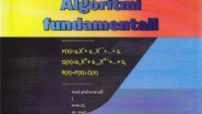 Programare in C++. Algoritmi fundamentali – Ciprian Ghise PDF (download, pret, reducere)