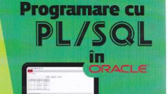 Programare cu PL SQL in Oracle – Liliana Comarnic PDF (download, pret, reducere)