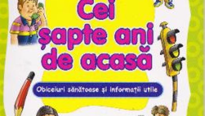 Cartea Cei sapte ani de acasa (download, pret, reducere)