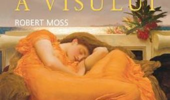 Istoria secreta a visului – Robert Moss PDF (download, pret, reducere)