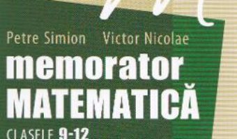 Memorator matematica cls 9-12: Geometrie, analiza – Petre Simion, Victor Nicolae PDF (download, pret, reducere)