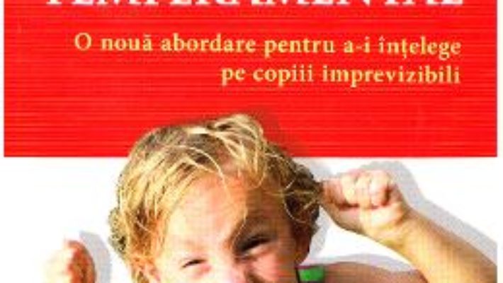 Pret Carte Copilul temperamental – Ross W. Greene