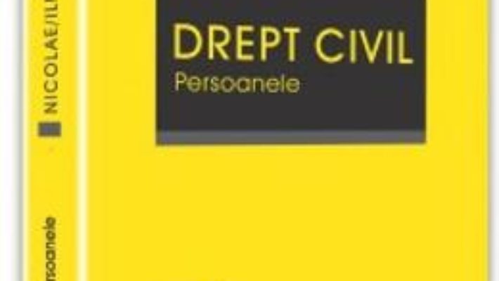 Cartea Drept civil. Persoanele – Marian Nicolae (download, pret, reducere)