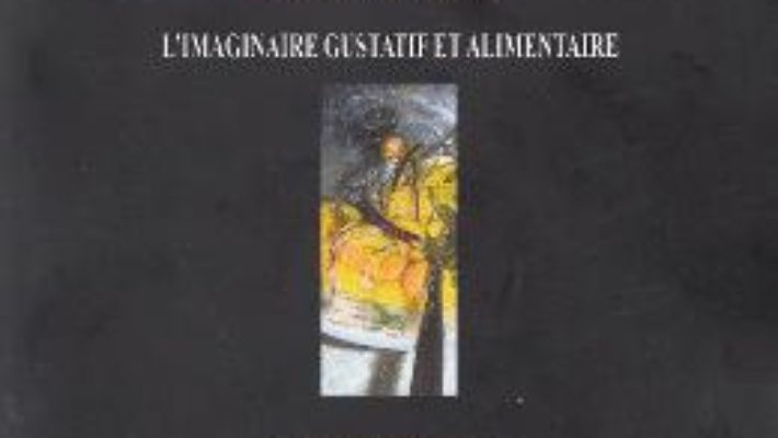 Essachess. L’Imaginaire gustatif et alimentaire. Vol. 8 Nr. 2, 2015 PDF (download, pret, reducere)