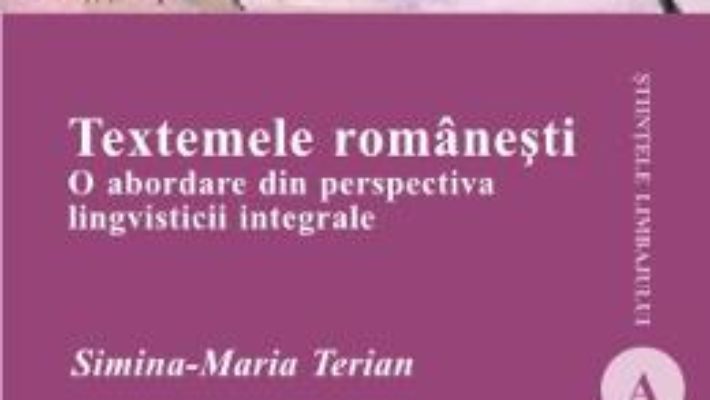 Cartea Textemele romanesti – Simina-Maria Terian (download, pret, reducere)