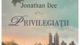 Privilegiatii – Jonathan Dee PDF (download, pret, reducere)